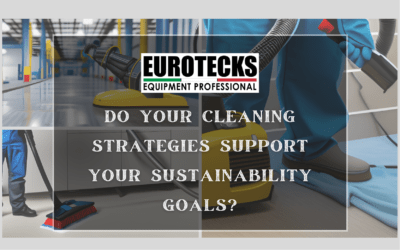 Do Your Cleaning Strategies Support Your Sustainability Goals?